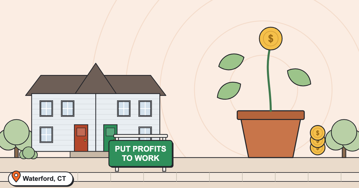 5 Things You Can Do With The Profits of Your Home Sale in Waterford CT