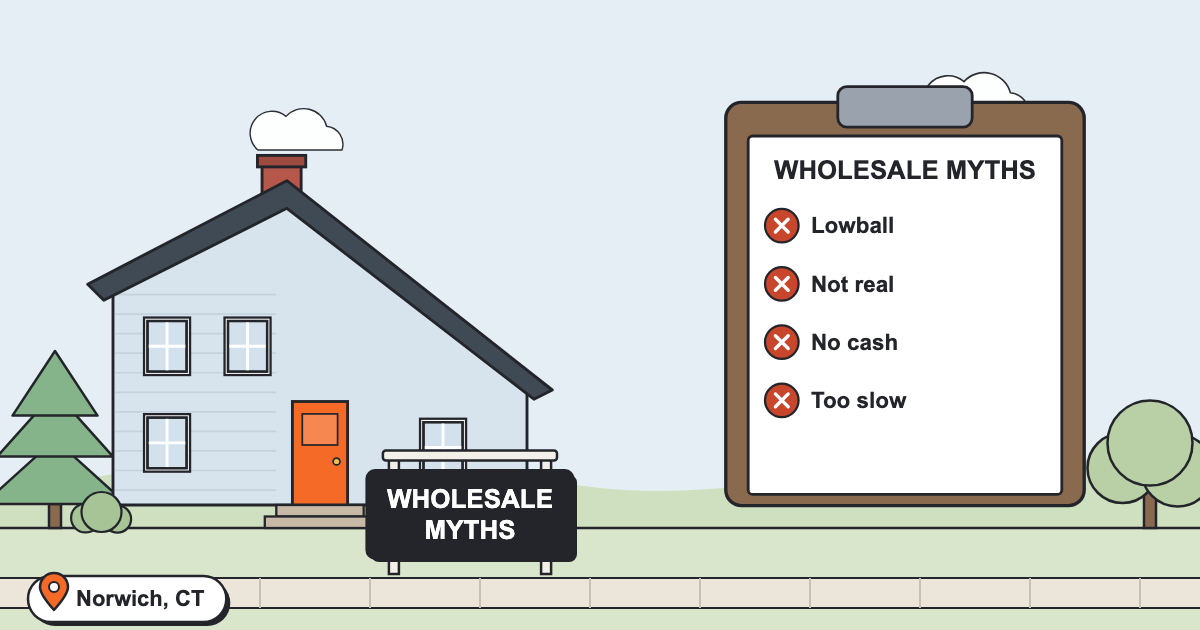 4 Misconceptions About Selling Your House To A Wholesaler In Norwich CT